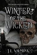 Winter of the Wicked: The Sisters Solstice Book II by J.L. Vampa
