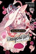 Magical Girl Raising Project, Vol. 15 (Magical Girl Raising Project Light Novel #15) by Asari Endou