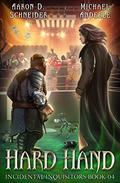Hard Hand Schneider (Incidental Inquisitors #4) by Aaron D. Schneider
