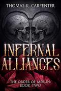 Infernal Alliances by Thomas K. Carpenter
