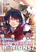 I Shall Survive Using Potions! Volume 8 (I Shall Survive Using Potions! Light Novels #8) by FUNA