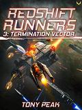 Termination Vector (Redshift Runners #3) by Tony Peak