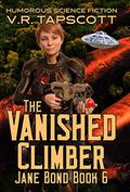 Jane Bond Book 6 - The Vanished Climber: Humorous Science Fiction by V.R. Tapscott