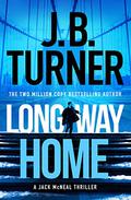 Long Way Home (Jack McNeal #2) by J.B. Turner