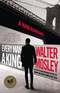 Every Man a King (King Oliver #2) by Walter Mosley