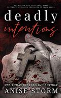 Deadly Intentions by Anise Storm