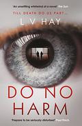Do No Harm by L.V. Hay, Lucy V. Hay