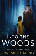 Into The Woods by Lorraine Murphy
