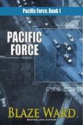 Pacific Force by Blaze Ward