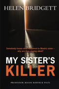My Sister's Killer (Professor Maxie Reddick Files #3) by Helen Bridgett