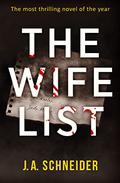 The Wife List by J.A. Schneider