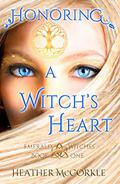Honoring A Witch's Heart: Emerald Witches by Heather McCorkle