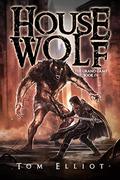 House Wolf (The Grand Game #4) by Tom Elliot