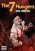 The Seven Hungers: Dark Whispers by Morgan Quaid