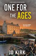 One For the Ages (DCI Logan Crime Thrillers #16) by J.D. Kirk