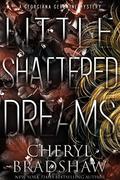 Little Shattered Dreams (Georgiana Germaine #6) by Cheryl Bradshaw