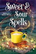 Sweet & Sour Spells by Jessica Rosenberg
