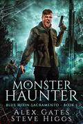 Monster Haunter: Blue Moon Investigations Sacramento by Steve Higgs