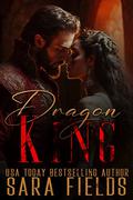 Dragon King: A Dark Shifter Romance by Sara Fields