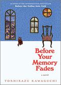 Before Your Memory Fades (コーヒーが冷めないうちに #3) by Toshikazu Kawaguchi