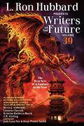 L. Ron Hubbard Presents Writers of the Future Volume 39 by L. Ron Hubbard