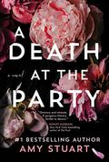 A Death at the Party by Amy Stuart