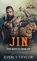 Jin: Fated Mates of Thorne Bay, Book 1 by Everly Taylor