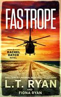 Fastrope (Rachel Hatch #10) by L.T. Ryan
