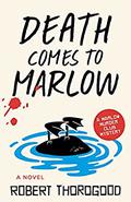 Death Comes to Marlow (The Marlow Murder Club #2) by Robert Thorogood