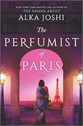 The Perfumist of Paris (The Jaipur Trilogy #3) by Alka Joshi