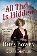 All That Is Hidden (Molly Murphy #19) by Rhys Bowen