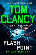 Tom Clancy Flash Point (Jack Ryan, Jr. #16) by Don Bentley
