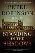 Standing in the Shadows (Inspector Banks #28) by Peter Robinson