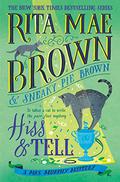 Hiss & Tell: A Mrs. Murphy Mystery (Mrs. Murphy #31) by Rita Mae Brown