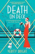 Death on Deck (A Lady Eleanor Swift Mystery #13) by Verity Bright