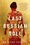 The Last Russian Doll by Kristen Loesch