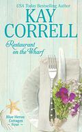 Restaurant on the Wharf by Kay Correll
