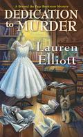 Dedication to Murder (Beyond the Page Bookstore Mystery #9) by Lauren Elliott