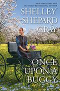 Once Upon a Buggy (The Amish of Apple Creek #2) by Shelley Shepard Gray