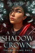 A Shadow Crown (The Halfling Saga #2) by Melissa Blair