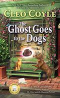 The Ghost Goes to the Dogs (Haunted Bookshop Mystery #9) by Cleo Coyle
