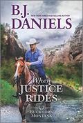 When Justice Rides (Buckhorn, Montana #6) by B.J. Daniels