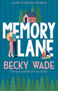 Memory Lane (Sons of Scandal #1) by Becky Wade