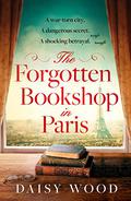 The Forgotten Bookshop in Paris by Daisy Wood