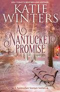 A Nantucket Promise (Nantucket Sunset #5) by Katie Winters