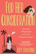 For Her Consideration by Amy Spalding