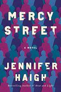 Mercy Street: A Novel by Jennifer Haigh