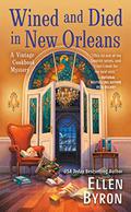 Wined and Died in New Orleans (Vintage Cookbook Mystery #2) by Ellen Byron