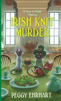 Irish Knit Murder (A Knit & Nibble Mystery #9) by Peggy Ehrhart
