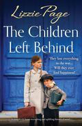 The Children Left Behind (Shilling Grange Children’s Home #4) by Lizzie Page